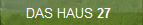 Das Haus 27